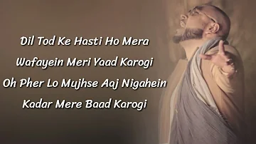 B Praak - Dil Tod Ke Hasti Ho Mera Full Song (Lyrics) | Rochak Kohli | Manoj Muntashir |