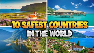 10 Safest Countries in the World - Travel Video