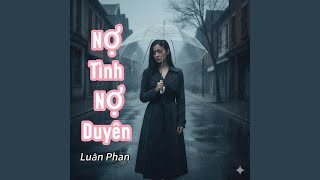 Download Lagu Ballad NỢ TÌNH NỢ DUYÊN MP3