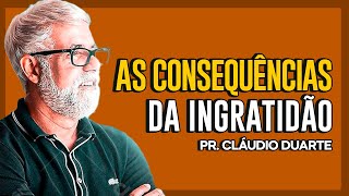 Cláudio Duarte | CUIDADO! NÃO SEJA INGRATO | Vida de Fé