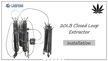 20LBS Closed loop extractor installation video-BHO Cannabis Extractors