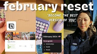 FEBRUARY RESET 2024 (with Notion!) | goal setting & getting out of a funk