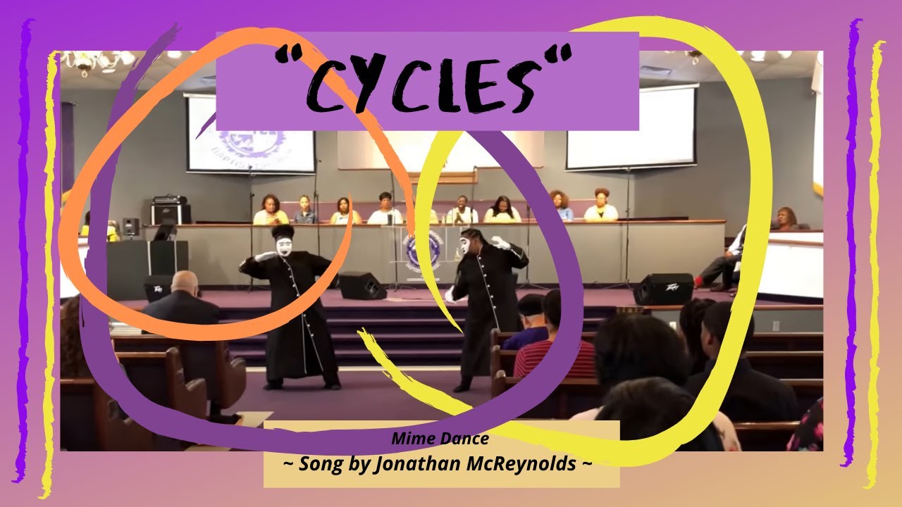 Mime Ministry ~ "CYCLES" by Jonathan McReynolds (Mime Dance) - YouTube