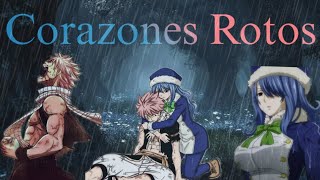 Corazones Rotos - Película Completa (Fairy Tail Fanfic) (Natsu x Lluvia)