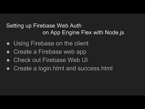 Setting up Firebase Web Auth on App Engine Flex with Node.js