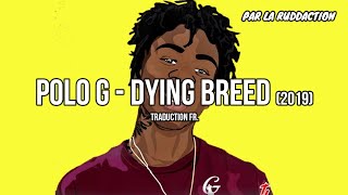 Polo G - Dying Breed [Traduction française 🇫🇷] • LA RUDDACTION