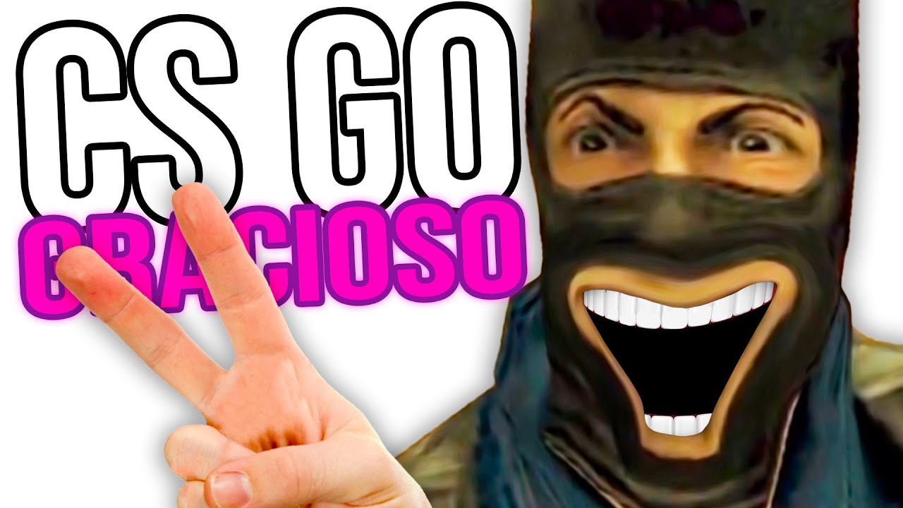 CS:GO GRACIOSO 2