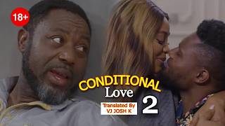 Conditional Love Part 2 -Joshk4Nigerianmovies Translated 2025 Nigerian Movie In Luganda