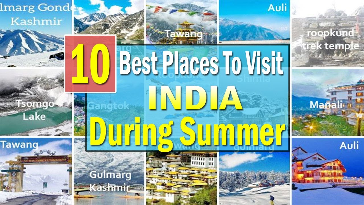 Top 10 Places To Visit In India During Summer I Best Places To Visit In Top 10 Places To Visit In India During Summer I Best Places To Visit In