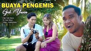 BUAYA PENGEMIS || Gek Yuna || ( VIDIO KLIP) LAGU BALI