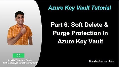 Part 6: Soft Delete And Purge Protection In Azure Key Vault | Azure Key Vault Tutorial