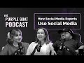 How social media experts use social media  e17  the purple goat podcast