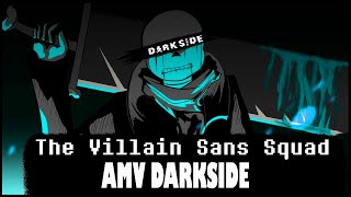 The Villain Sans Squad Darkside Alan Walker AMV by Anosted
