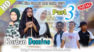 Filmcomedyacehterbaru  Korban Domino  Quality  Hd part3 komedy