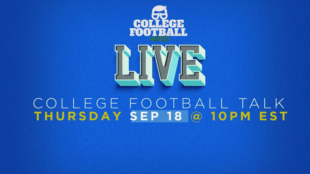 College Football Nerds Game Night Live – September 18 10PM Eastern