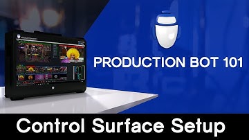 Production Bot 101: Control Surface Setup