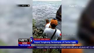 Kapal Tongkang Terdampar Di Pantai Daki Pacitan - NET 5