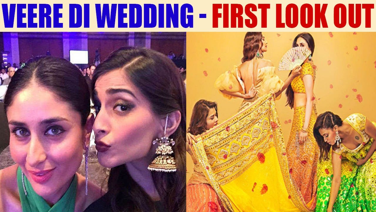 Veere Di Wedding First Look Out starring Kareena Kapoor, Sonam Kapoor, Swara and Shikha |