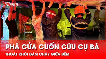 Thót tim: Cảnh sát phá cửa cuốn, cứu cụ bà 70 tuổi thoát khỏi đám cháy giữa đêm - PLO