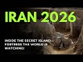 IRAN 2026 Inside The Secret Island Fortress The World Is Watching IRAN 2026 Inside The Secret Island Fortress The World Is Watching