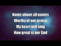 How great is our god with lyrics