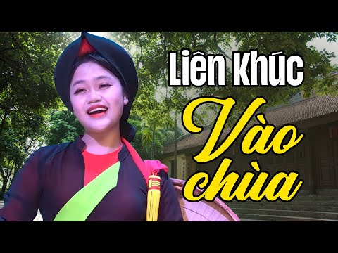 Liên Khúc Vào Chùa | LK Dân Ca Quan Họ Bắc Ninh Say Đắm Hàng Triệu Trái Tim