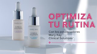 Potenciadores Mary Kay Clinical Solutions | Optimiza el cuidado de la piel a otro nivel