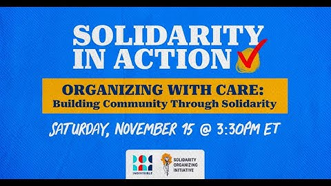 Organizing with Care: Building Community Through Solidarity
