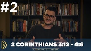 2 Corinthians 3:12-13 || Finding God's Glory (#2) || David Bowden