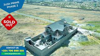 This is why the Juja Prime Estate by AMG Realtors is so inspiring and YOU should be a part of it