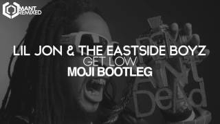 Lil Jon & The Eastside Boyz - Get Low (Moji Bootleg)