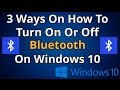 3 Ways On How To Turn On Or Off Bluetooth On Windows 10 