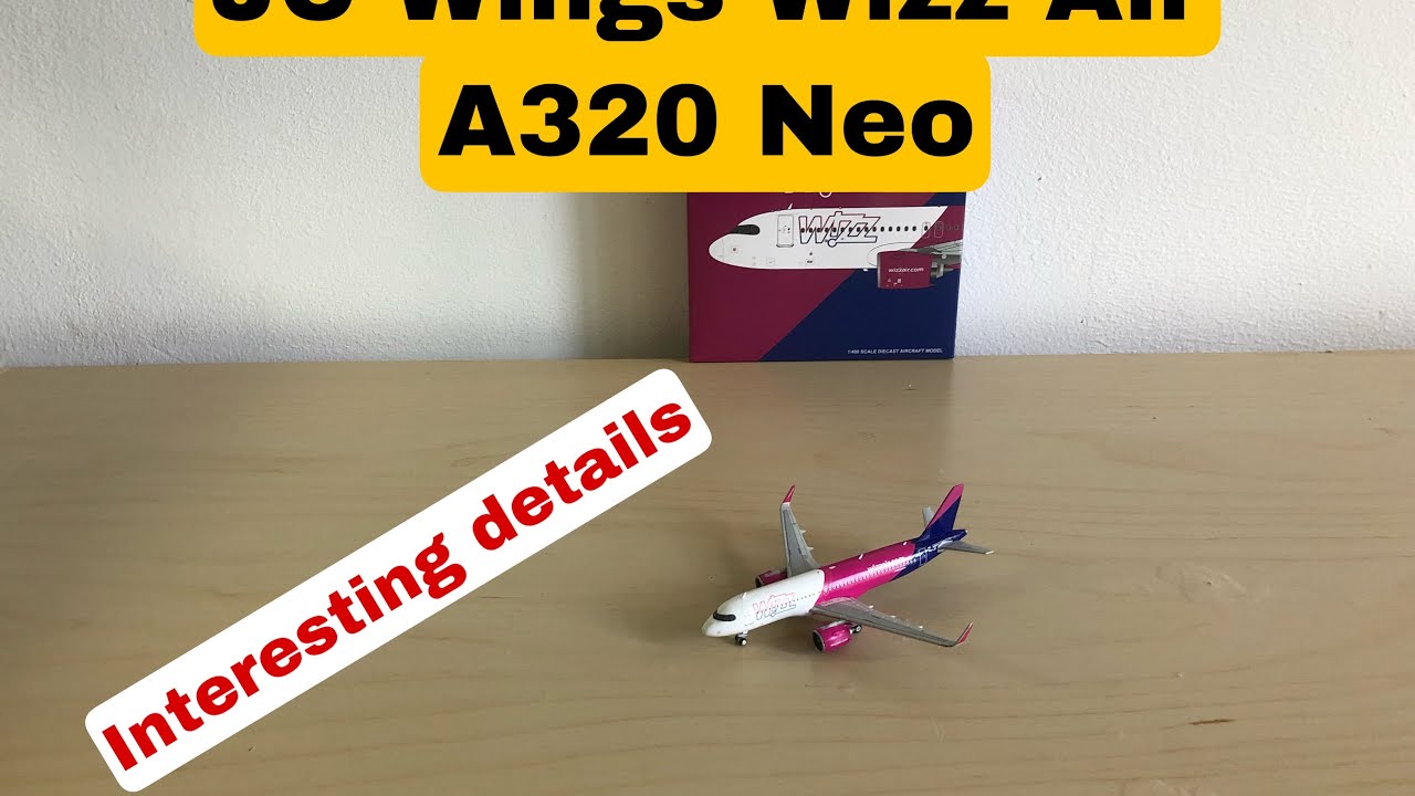 JC Wings Wizz Air A320 Neo || 1:400 Model Review - YouTube