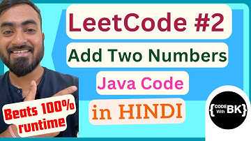 LeetCode 2 - Add Two Numbers: Java Code और समाधान हिंदी में | Java in Hindi | Linked Lists
