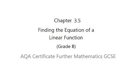 AQA Certificate Further Mathematics GCSE: Chapter 3.5 Finding Equation of a Linear Graph (Grade B)