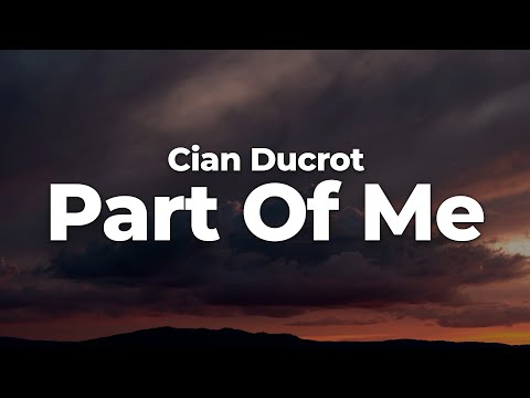 Cian Ducrot - Part Of Me (Letra/Lyrics) | Official Music Video