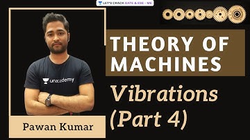 Vibrations (Part 4) | Theory of Machines | GATE/ESE 2022