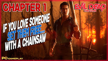 Evil Dead - The Game: Mission 1 - If You Love Someone, Set them free...With a Chainsaw