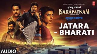 Jatara - Bharati Audio | Isakapatnam | Samuthirakani,Aishwarya Rajesh,Naresh | Pravin Lakkaraju
