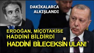 Erdoğandan Mi̇çotaki̇se, Haddi̇ni̇ Bi̇leceksi̇n Ulan