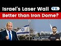 Israel to build “Laser Wall” defence system to intercept Missile | Better than Iron Dome and S-400