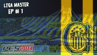 PES 2014 "Liga Master" - EP #1: "Rosario Central rumbo a la gloria" HD