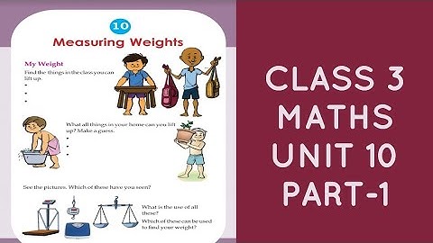 KERALA SYLLABUS CLASS 3 MATHS UNIT 10 "MEASURING WEIGHTS"