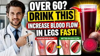 Over 60? Drink THIS to Increase Blood Flow in Legs Fast | Senior Health Tips