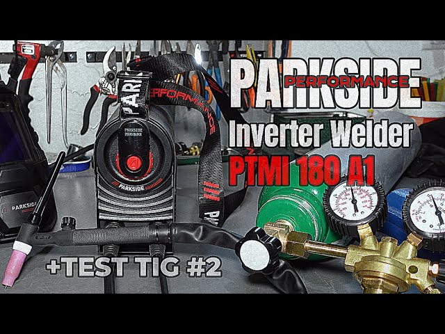 A1 180 TIG Inverter PERFORMANCE #2 PARKSIDE Welder +TEST - ] [ PTMI YouTube