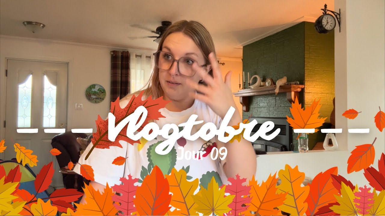 VLOGTOBRE Jour 09 - Cleanup & cuisine