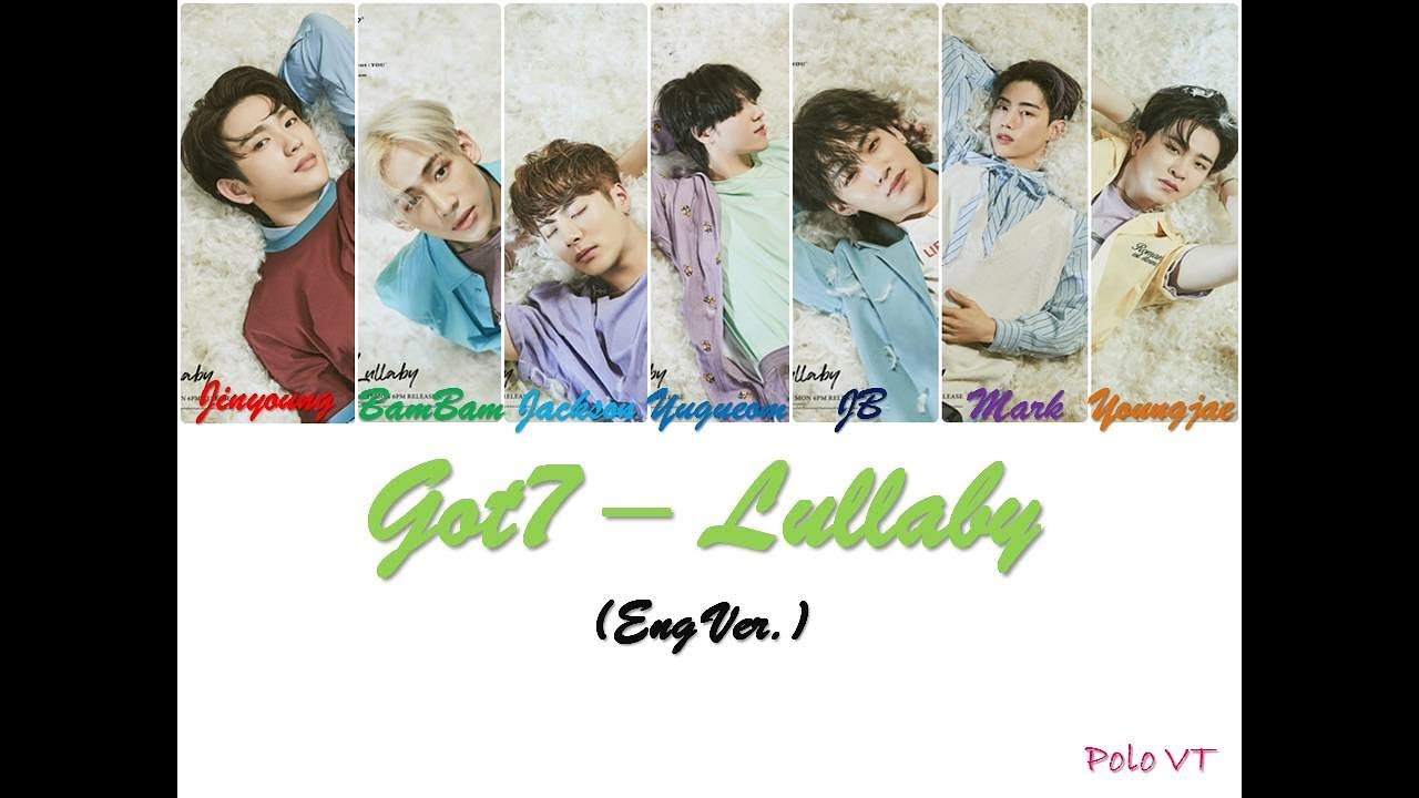 Got7Lullaby Eng Ver (Color Coded Lyrics) YouTube