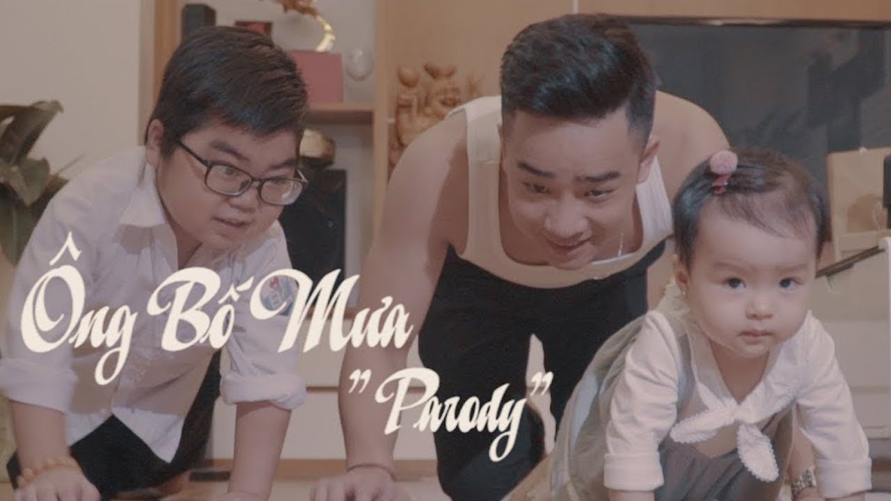 ÔNG BỐ MƯA - EM GÁI MƯA PARODY OFFICIAL - ĐỖ DUY NAM -... - youtube