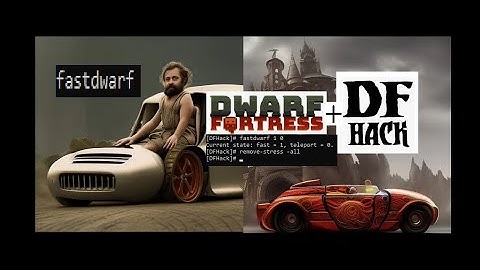 Dwarf Fortress Explained Poorly: DFHACK for STEAM