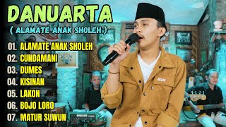 DANUARTA - ALAMATE ANAK SHOLEH - FULL ALBUM